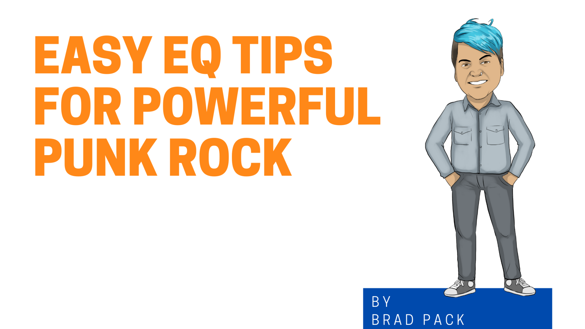 Easy EQ Tips for Powerful Punk Rock Audio Issues Audio Issues